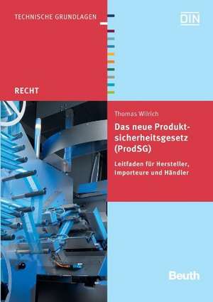 Das neue Produktsicherheitsgesetz (ProdSG) de Thomas Wilrich