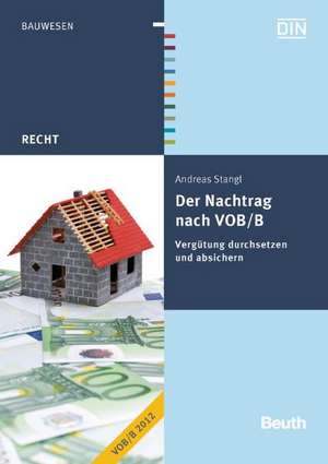 Der Nachtrag nach VOB/B de Andreas Stangl