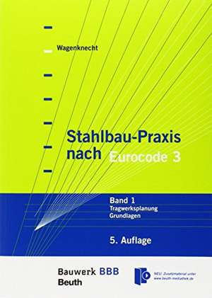 Stahlbau-Praxis nach Eurocode 3 Band 1 + 2 de Gerd Wagenknecht