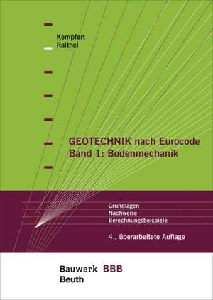 Geotechnik nach Eurocode Band 1: Bodenmechanik de Hans-Georg Kempfert