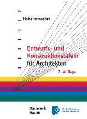 Entwurfs- und Konstruktionstafeln für Architekten de Klaus Holschemacher