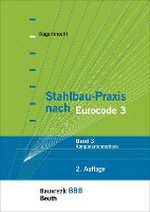 Stahlbau-Praxis nach Eurocode 3 de Gerd Wagenknecht