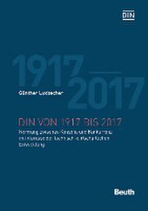 DIN von 1917 bis 2017 de Günther Luxbacher