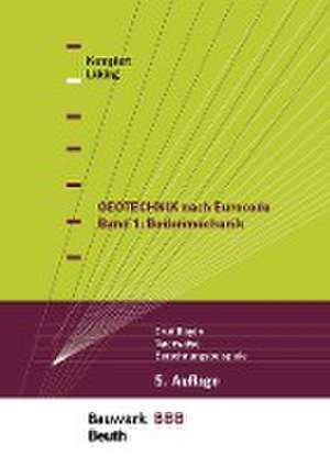 Geotechnik nach Eurocode Band 1: Bodenmechanik de Hans-Georg Kempfert