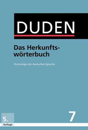 Duden 07. Das Herkunftswörterbuch de Dudenredaktion