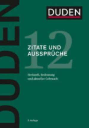 Duden - Zitate und Aussprüche de Dudenredaktion