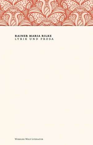 Lyrik und Prosa de Rainer Maria Rilke