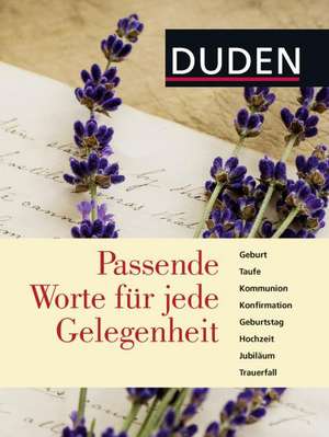 Duden - Passende Worte für jede Gelegenheit de Dudenredaktion