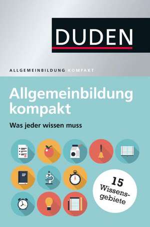 Duden - Allgemeinbildung kompakt de Dudenredaktion