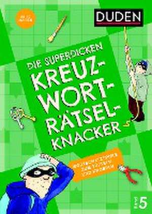 Die superdicken Kreuzworträtselknacker - ab 10 Jahren (Band 5) de Kerstin Meyer