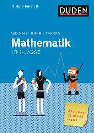 Wissen - Üben - Testen: Mathematik 10. Klasse