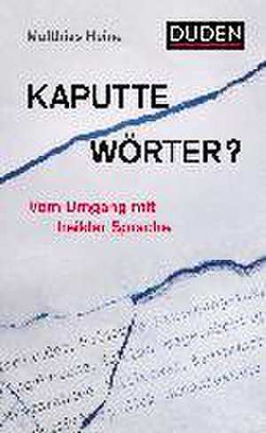 Kaputte Wörter? de Matthias Heine