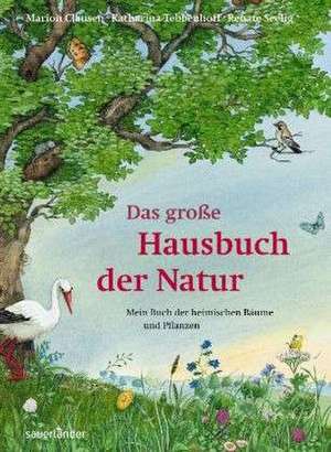 Das große Hausbuch der Natur de Marion Clausen