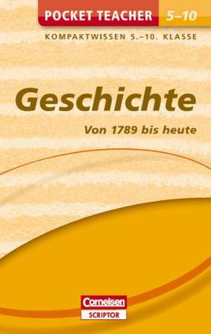 Pocket Teacher Geschichte - Von 1789 bis heute. 5.-10. Klasse de Martin Liepach