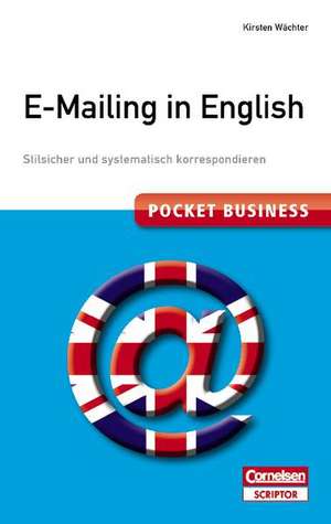 Pocket Business - E-Mailing in English de Kirsten Wächter