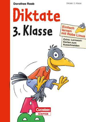 Einfach lernen mit Rabe Linus - Diktate 3. Klasse de Dorothee Raab