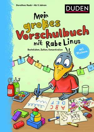 Mein großes Vorschulbuch mit Rabe Linus de Dorothee Raab