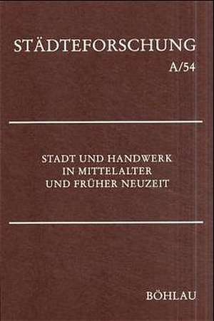 Stadt und Handwerk in Mittelalter und Früher Neuzeit de Karl H. Kaufhold