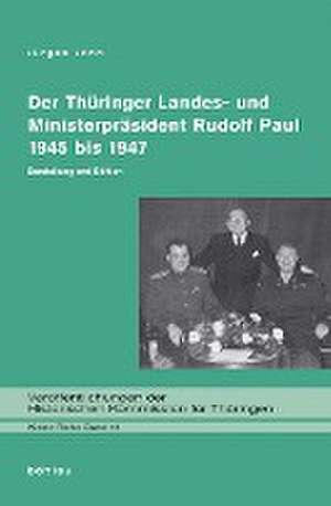 Die ra Paul in Thringen 1945 bis 1947: Mglichkeiten und Grenzen landespolitischen Handelns in der frhen SBZ de Jrgen John