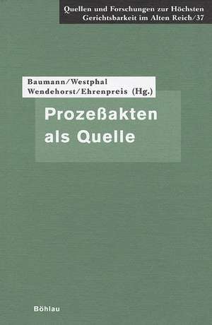 Prozeßakten als Quelle de Anette Baumann