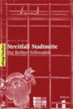 Streitfall Stadtmitte de Beate Binder