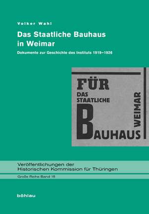 Das Staatliche Bauhaus in Weimar de Volker Wahl