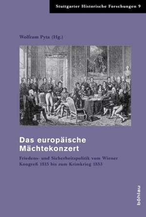 Das europäische Mächtekonzert de Wolfram Pyta