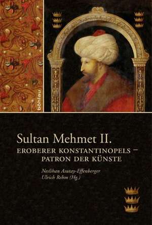 Sultan Mehmet II. de Neslihan Asutay-Effenberger