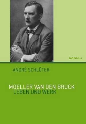 Moeller van den Bruck de André Schlüter