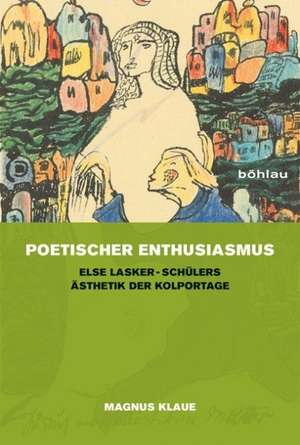 Poetischer Enthusiasmus de Magnus Klaue