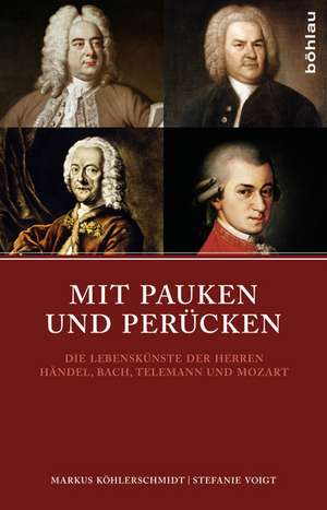 Mit Pauken und Perücken de Markus Köhlerschmidt