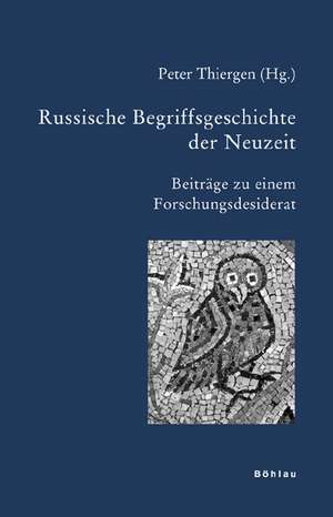 Russische Begriffsgeschichte der Neuzeit de Peter Thiergen