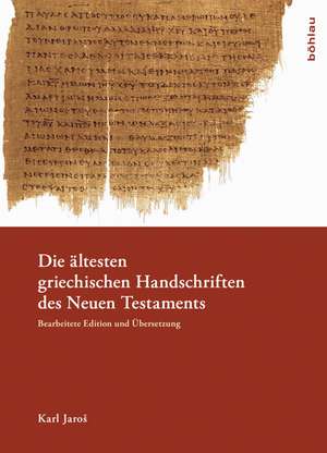 Die ältesten griechischen Handschriften des Neuen Testaments de Karl Jaros