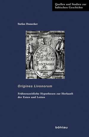 Origines Livonorum de Stefan Donecker