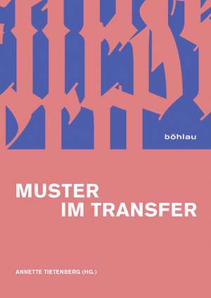 Muster im Transfer de Annette Tietenberg