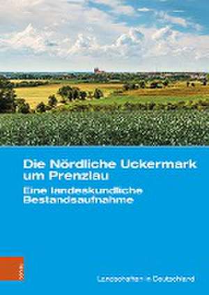 Die Nördliche Uckermark um Prenzlau de Ralf Dannowski