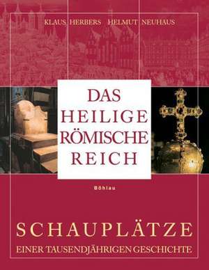 Das Heilige Römische Reich de Klaus Herbers