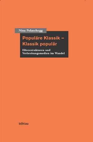 Populäre Klassik - Klassik populär de Nina Polaschegg