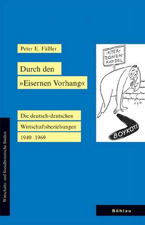 Durch den "Eisernen Vorhang" de Peter E. Fäßler