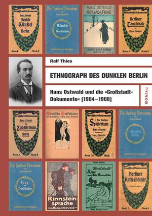 Ethnograph des dunklen Berlin de Ralf Thies