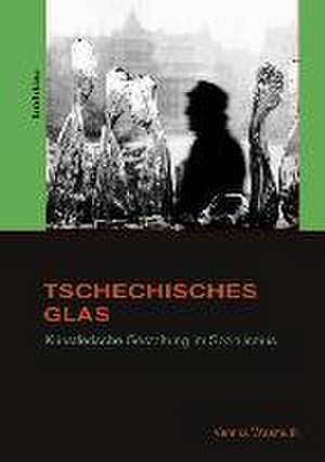 Tschechisches Glas de Verena Wasmuth