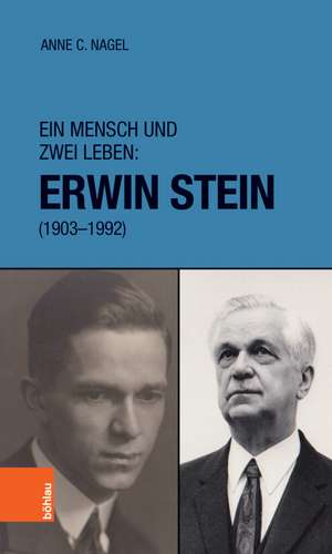 Ein Mensch und zwei Leben: Erwin Stein (1903-1992) de Anne C. Nagel