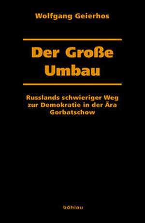 Der große Umbau de Wolfgang Geierhos