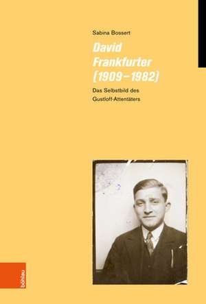 Bossert, S: David Frankfurter (1909-1982) de Sabina Bossert