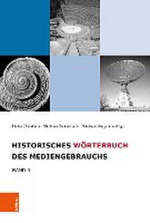 Historisches Wörterbuch des Mediengebrauchs de Heiko Christians