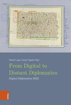 From Digital to Distant Diplomatics de Daniel Luger