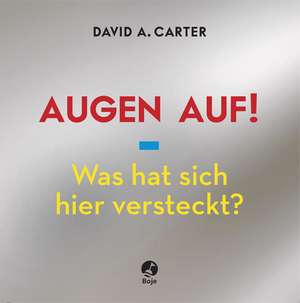 Augen auf! Was hat sich hier versteckt? de David A Carter