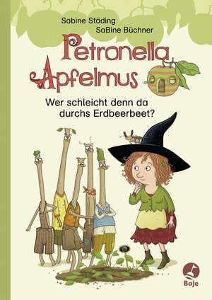 Petronella Apfelmus Erstleser 2. Wer schleicht denn da durchs Erdbeerbeet? de Sabine Städing