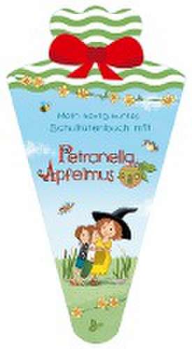 Mein hexig-buntes Schultütenbuch mit Petronella Apfelmus de Sabine Städing