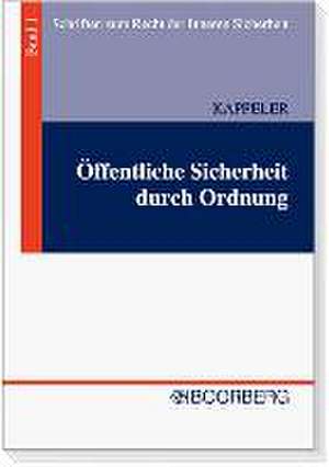 Öffentliche Sicherheit durch Ordnung de Ann-Marie Kappeler